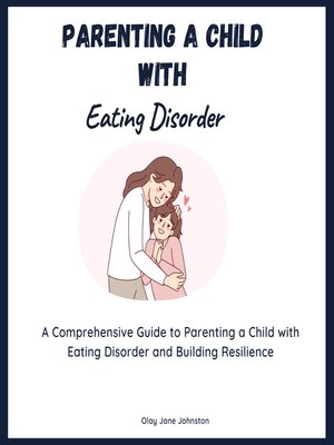 cover image of Parenting a Child with Eating Disorder